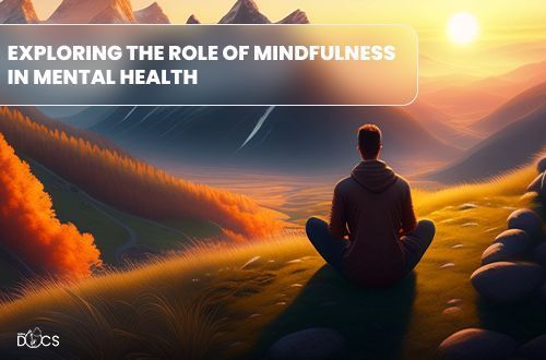 Exploring the Role of Mindfulness in Mental Health